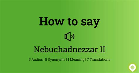 nebuchadnezzar ii pronunciation.